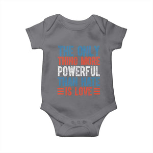 The Only Thing More Powerful Than Hate Is Love Baby Onesie Bold Red White and Blue Bunny Inspirational Quote TS02 Charcoal Print Your Wear