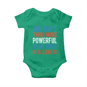 The Only Thing More Powerful Than Hate Is Love Baby Onesie Bold Red White and Blue Bunny Inspirational Quote TS02 Irish Green Print Your Wear