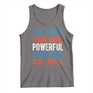 The Only Thing More Powerful Than Hate Is Love Tank Top Bold Red White and Blue Bunny Inspirational Quote TS02 Deep Heather Print Your Wear