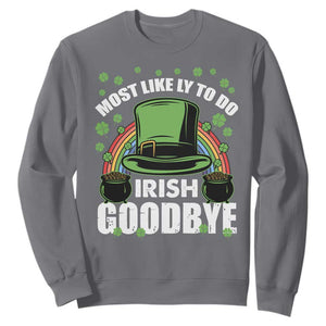 Funny St. Patricks Day Drinking Sweatshirt Most Likely To Do Irish Goodbye Leprechaun Hat Rainbow TS02 Charcoal Printyourwear