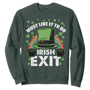 Funny St. Patricks Day Drinking Sweatshirt Most Likely To Do Irish Exit Leprechaun Hat Rainbow TS02 Dark Forest Green Printyourwear