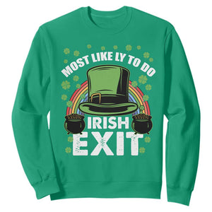 Funny St. Patricks Day Drinking Sweatshirt Most Likely To Do Irish Exit Leprechaun Hat Rainbow TS02 Irish Green Printyourwear