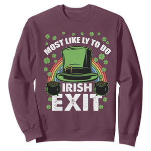 Funny St. Patricks Day Drinking Sweatshirt Most Likely To Do Irish Exit Leprechaun Hat Rainbow TS02 Maroon Printyourwear