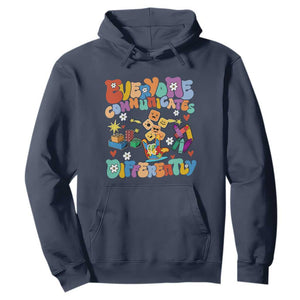 Autism Acceptance Sped Teacher Hoodie Everyone Communicates Differently Special Education TS02 Navy Printyourwear