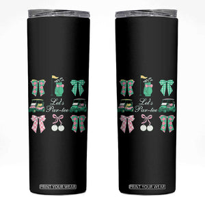 Lets Par-tee Coquette Golf Bows Skinny Tumbler Preppy Pink and Green Golf Cart n Bag Golfing Lover Club TS02 Black Print Your Wear