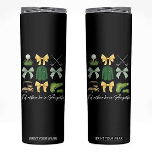 Funny Id Rather Be In Augusta Coquette Golfer Skinny Tumbler Georgia Golf Traditions Golfing Fan Aesthetic TS02 Black Print Your Wear