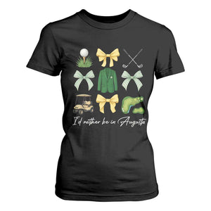 Funny Id Rather Be In Augusta Coquette Golfer T Shirt For Women Georgia Golf Traditions Golfing Fan Aesthetic TS02 Black Print Your Wear