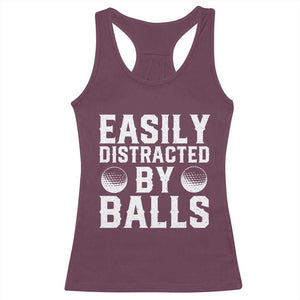 Easily Distracted By Balls Funny Golfer Racerback Tank Top Sarcastic Golfing Humor for Golf Dads n Men TS02 Maroon Print Your Wear