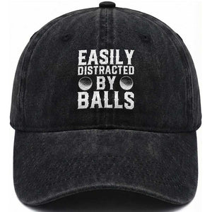 Easily Distracted By Balls Funny Golfer Washed Cotton Baseball Cap Sarcastic Golfing Humor for Golf Dads n Men TS02 Print Your Wear