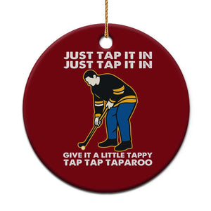 Just Tap It In Funny Golfer Ceramic Ornament Tappy Tap Taparoo Putting Golfing Humor Retro Golf Lover TS02 1pc Red Print Your Wear
