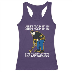 Just Tap It In Funny Golfer Racerback Tank Top Tappy Tap Taparoo Putting Golfing Humor Retro Golf Lover TS02 Purple Print Your Wear