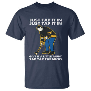 Just Tap It In Funny Golfer T Shirt Tappy Tap Taparoo Putting Golfing Humor Retro Golf Lover TS02 Navy Print Your Wear