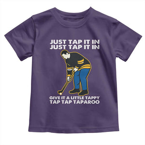 Just Tap It In Funny Golfer Toddler T Shirt Tappy Tap Taparoo Putting Golfing Humor Retro Golf Lover TS02 Purple Print Your Wear