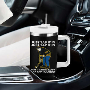 Just Tap It In Funny Golfer Tumbler With Handle Tappy Tap Taparoo Putting Golfing Humor Retro Golf Lover TS02 Print Your Wear