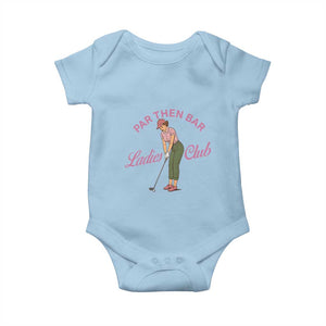 Par Then Bar Ladies Club Vintage Baby Onesie Retro Womens Golfing 19th Hole Humor Preppy Country TS02 Light Blue Print Your Wear