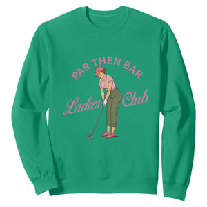 Par Then Bar Ladies Club Vintage Sweatshirt Retro Womens Golfing 19th Hole Humor Preppy Country TS02 Irish Green Print Your Wear