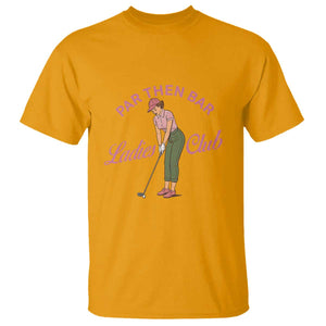 Par Then Bar Ladies Club Vintage T Shirt Retro Womens Golfing 19th Hole Humor Preppy Country TS02 Gold Print Your Wear