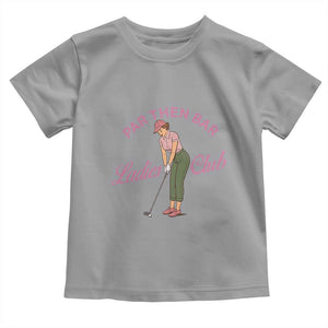 Par Then Bar Ladies Club Vintage Toddler T Shirt Retro Womens Golfing 19th Hole Humor Preppy Country TS02 Sport Gray Print Your Wear