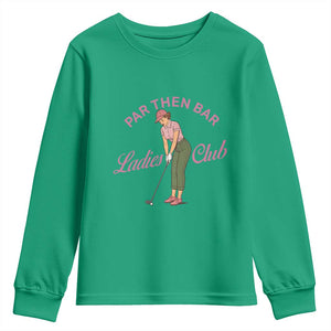 Par Then Bar Ladies Club Vintage Youth Sweatshirt Retro Womens Golfing 19th Hole Humor Preppy Country TS02 Irish Green Print Your Wear