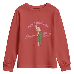 Par Then Bar Ladies Club Vintage Youth Sweatshirt Retro Womens Golfing 19th Hole Humor Preppy Country TS02 Red Print Your Wear