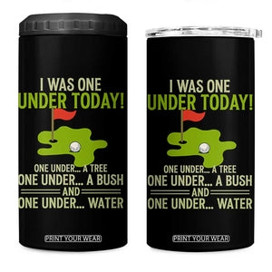I Was One Under Today Funny Golf Humor 4 in 1 Can Cooler Tumbler Sarcastic Golfer Joke Gift for Amateur Golfing Enthusiasts n Dads TS02 One Size: 16 oz Black Print Your Wear