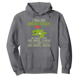 I Was One Under Today Funny Golf Humor Hoodie Sarcastic Golfer Joke Gift for Amateur Golfing Enthusiasts n Dads TS02 Charcoal Print Your Wear