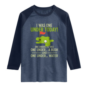 I Was One Under Today Funny Golf Humor Raglan Shirt Sarcastic Golfer Joke Gift for Amateur Golfing Enthusiasts n Dads TS02 Heather Denim Navy Print Your Wear