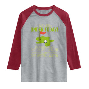 I Was One Under Today Funny Golf Humor Raglan Shirt Sarcastic Golfer Joke Gift for Amateur Golfing Enthusiasts n Dads TS02 Heather Gray Heather Red Print Your Wear