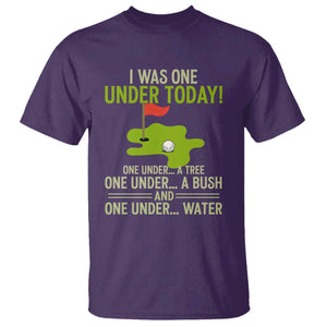 I Was One Under Today Funny Golf Humor T Shirt Sarcastic Golfer Joke Gift for Amateur Golfing Enthusiasts n Dads TS02 Purple Print Your Wear
