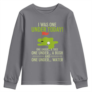 I Was One Under Today Funny Golf Humor Youth Sweatshirt Sarcastic Golfer Joke Gift for Amateur Golfing Enthusiasts n Dads TS02 Charcoal Print Your Wear