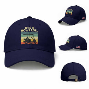 This Is How I Roll Golf Cart Retro 70s 80s Baseball Cap Vintage Golfing Lover Golfer Country Club Lifestyle TS02 Baseball Cap Universal Fit Dark Blue Print Your Wear
