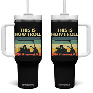 This Is How I Roll Golf Cart Retro 70s 80s Tumbler With Handle Vintage Golfing Lover Golfer Country Club Lifestyle TS02 One Size: 40 oz Black Print Your Wear