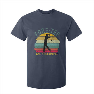 Fore-Tee And Still On Par Funny 40th Birthday Golf T Shirt For Kid Milestone Birthday Gift for Golfers Retro Sporty TS02 Navy Print Your Wear