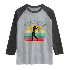 Fore-Tee And Still On Par Funny 40th Birthday Golf Raglan Shirt Milestone Birthday Gift for Golfers Retro Sporty TS02 Heather Gray Heather Charcoal Print Your Wear