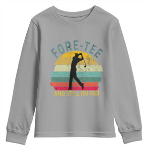 Fore-Tee And Still On Par Funny 40th Birthday Golf Youth Sweatshirt Milestone Birthday Gift for Golfers Retro Sporty TS02 Sport Gray Print Your Wear