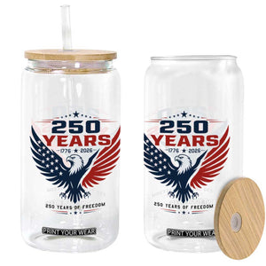 250 Years of Freedom Commemorative Patriotic Eagle Glass Can Majestic American Flag Winged Eagle 1776 to 2026 Semiquincentennial TS02 Print Your Wear
