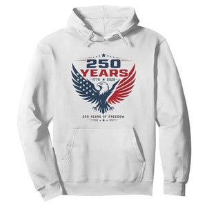 250 Years of Freedom Commemorative Patriotic Eagle Hoodie Majestic American Flag Winged Eagle 1776 to 2026 Semiquincentennial TS02 White Print Your Wear