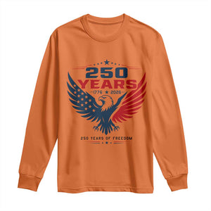 250 Years of Freedom Commemorative Patriotic Eagle Long Sleeve Shirt Majestic American Flag Winged Eagle 1776 to 2026 Semiquincentennial TS02 Orange Print Your Wear