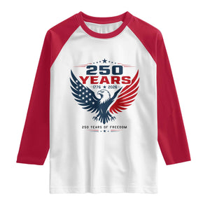 250 Years of Freedom Commemorative Patriotic Eagle Raglan Shirt Majestic American Flag Winged Eagle 1776 to 2026 Semiquincentennial TS02 White Red Print Your Wear