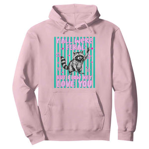 Y'all Were Feral But I Low Key Love You Pink Stripes Raccoon Hoodie Funny Teacher End of School Year TS02 Light Pink Print Your Wear