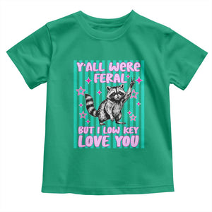 Y'all Were Feral But I Low Key Love You Pink Stripes Raccoon Toddler T Shirt Funny Teacher End of School Year TS02 Irish Green Print Your Wear