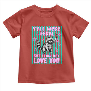 Y'all Were Feral But I Low Key Love You Pink Stripes Raccoon Toddler T Shirt Funny Teacher End of School Year TS02 Red Print Your Wear
