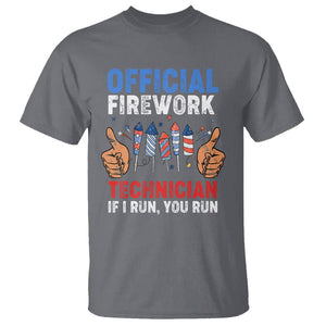 Funny 4th Of July Pyrotechnician T Shirt Official Firework Technician If I Run You Run TS02 Charcoal Printyourwear