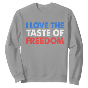 I Love The Taste Of Freedom Matching Couple Sweatshirt Funny Patriotic Red White and Blue 4th of July
