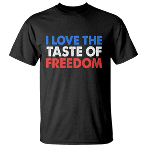I Love The Taste Of Freedom Matching Couple T Shirt Funny Patriotic Red White and Blue 4th of July TS02 Black Print Your Wear