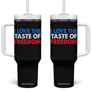 I Love The Taste Of Freedom Matching Couple Tumbler With Handle Funny Patriotic Red White and Blue 4th of July TS02 One Size: 40 oz Black Print Your Wear