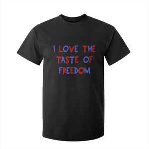 I Love The Taste Of Freedom Americana Matching Couple T Shirt For Kid Funny Patriotic Red White and Blue 4th of July