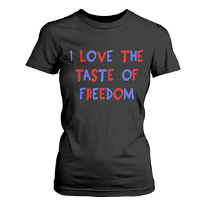 I Love The Taste Of Freedom Americana Matching Couple T Shirt For Women Funny Patriotic Red White and Blue 4th of July TS02 Black Print Your Wear