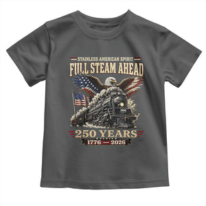 Full Steam Ahead Patriotic Bald Eagle Toddler T Shirt Vintage Stainless American Spirit Steam Locomotive Heritage