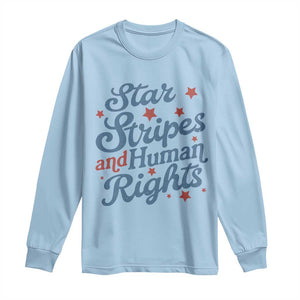 Stars and Stripes and Human Rights Long Sleeve Shirt Progressive Patriotic Equality Modern Patriot